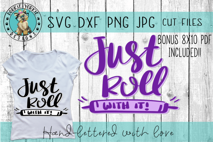 Just roll with it - Kitchen Puns Hand lettered - SVG Cut