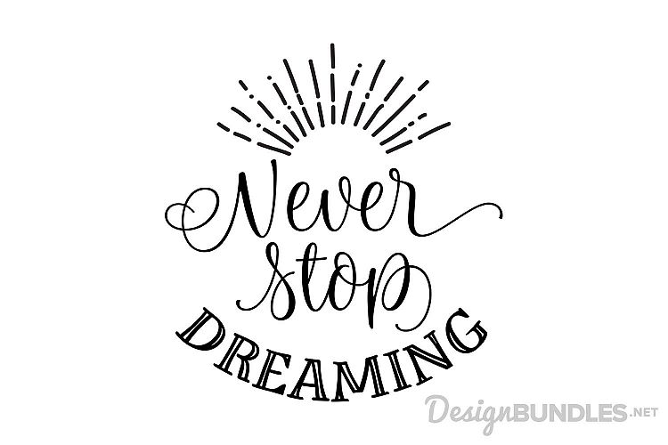 Never Stop Dreaming