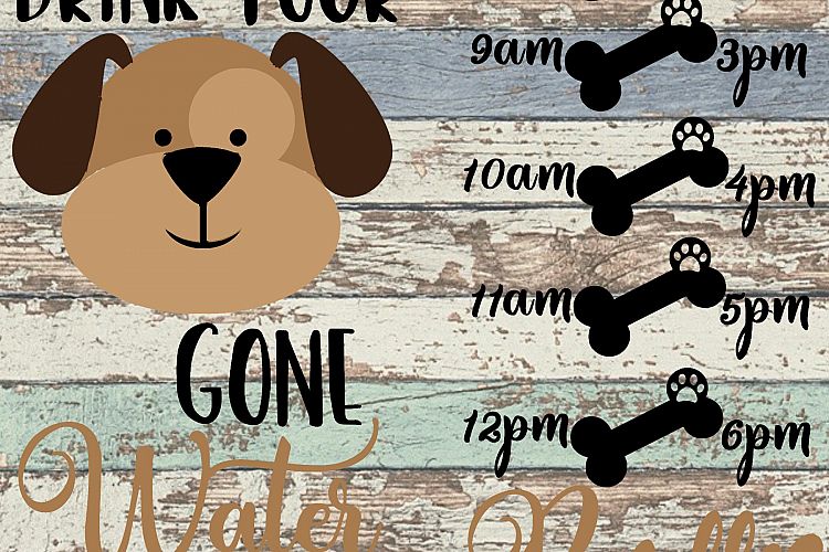 Drink Your Dog Gone Water SVG