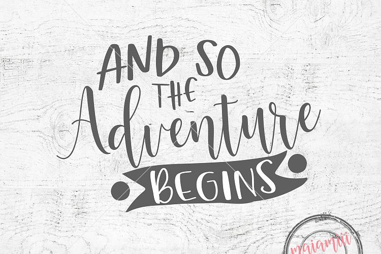 Adventure SVG And So The Adventure Begins SVG File Adventure Begins SVG Vector File Print or Cricut Travel Svg Cutting File