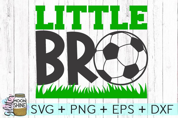 Little Bro Soccer SVG DXF PNG EPS Cutting Files