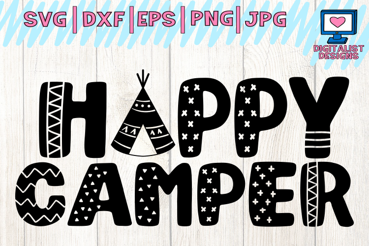 happy camper svg, camping svg, summer svg, happy camper shirt, camper decor, happy campers, dxf, printable, cricut, silhouette, vector