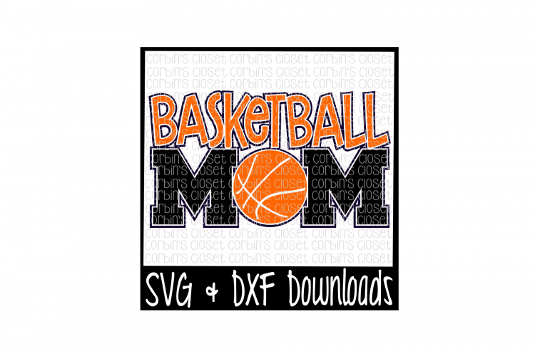 Basketball Mom SVG Cut File