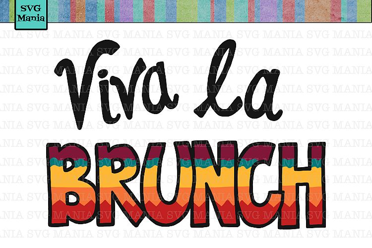 Brunch SVG File for Shirt, Viva la Brunch SVG, Fiesta SVG