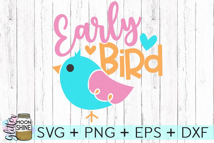 Early Bird SVG DXF PNG EPS Cutting Files