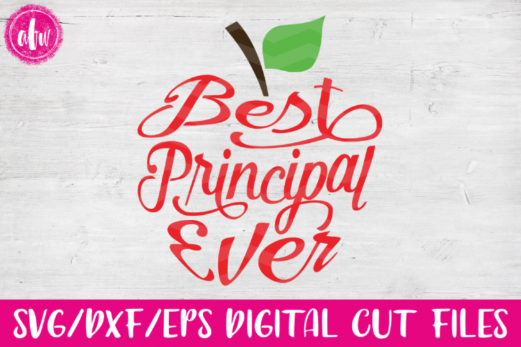 Download Best Principal Ever Apple - SVG, DXF, EPS Cut File (15181) | SVGs | Design Bundles