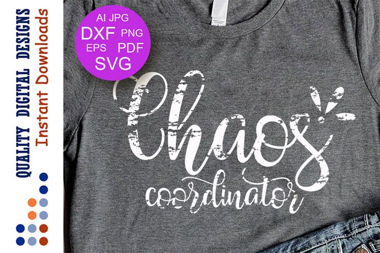 Chaos Coordinator SVG Grunge svg files Teacher svg Mom gift