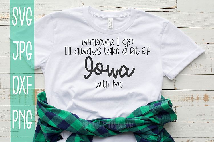 Wherever I go Ill take a bit of Iowa With me, SVG