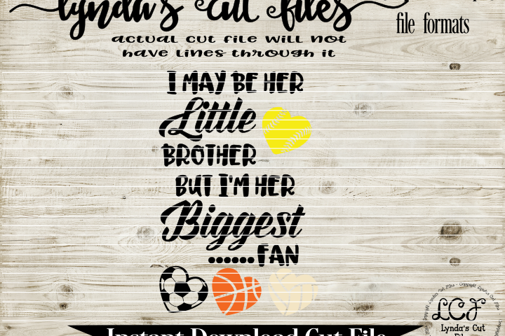I may be her little brother but Im her biggest fan//softball//soccer//basketball//volleyball// SVG/EPS/DXF File