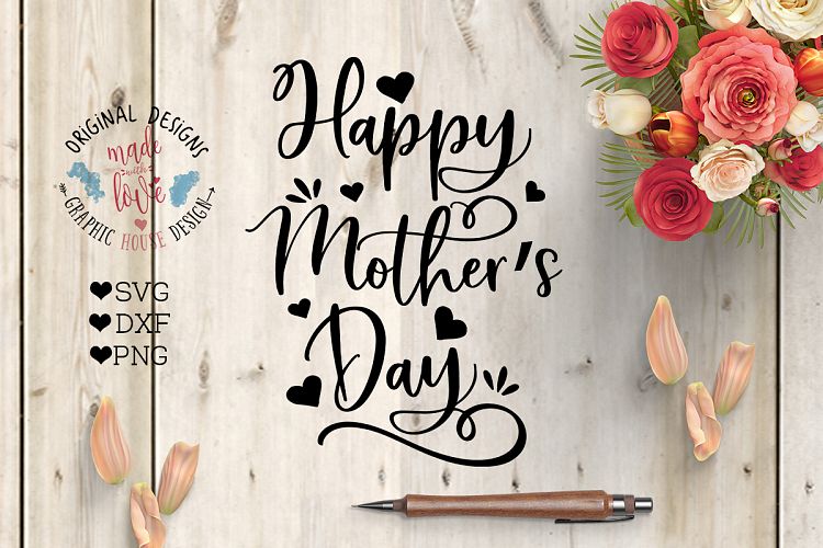 Happy Mothers Day Cut File in SVG, DXF, PNG