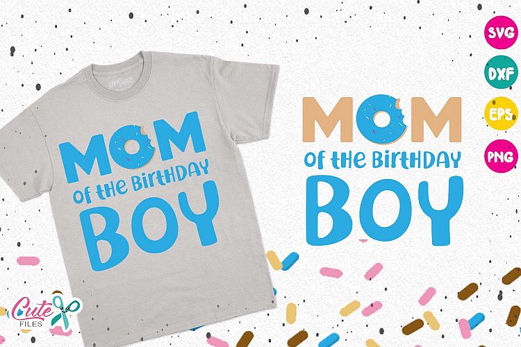 Download Mom of the birthday boy, donut birthday boy svg