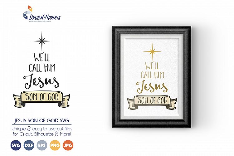 Christmas SVG - We will Call Him Jesus, Son of God
