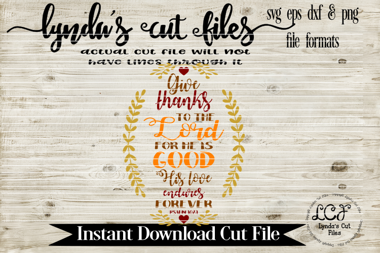 Give thanks to the Lord for He is Good//SVG//EPS//DXF