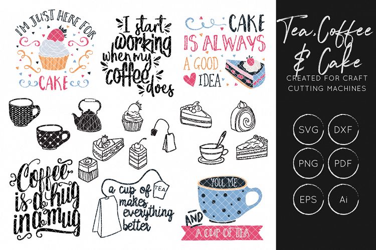 Tea SVG, Coffee SVG, Cake SVG, Tea quote SVG, Coffee Quote SVG, SVG Cut Files