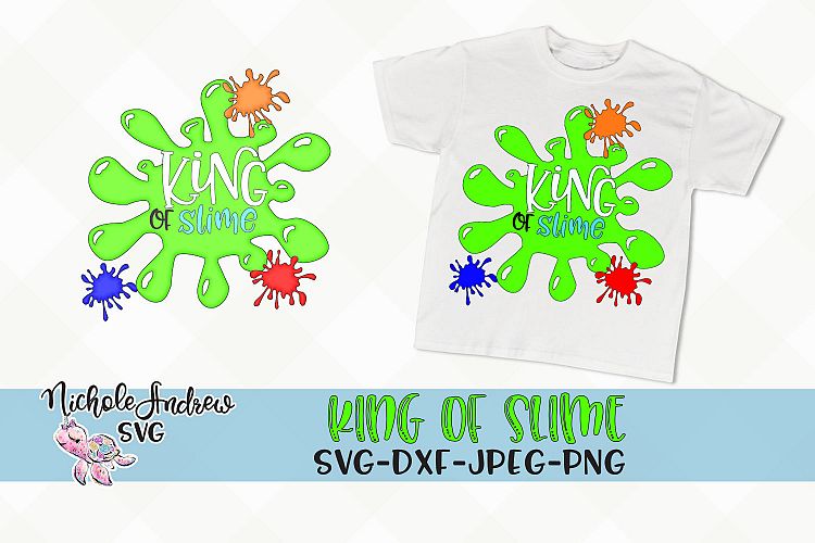 King of slime, King of slime SVG, SVG, JPEG, DXF, PNG