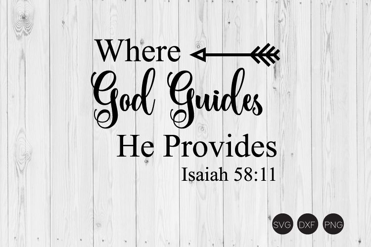 Where God Guides He Provides SVG, DXF, PNG Cut File (185944) | Cut