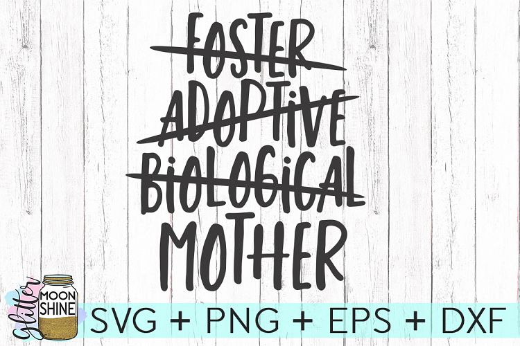 Foster Adoptive Bio Mother SVG DXF PNG EPS Cutting Files