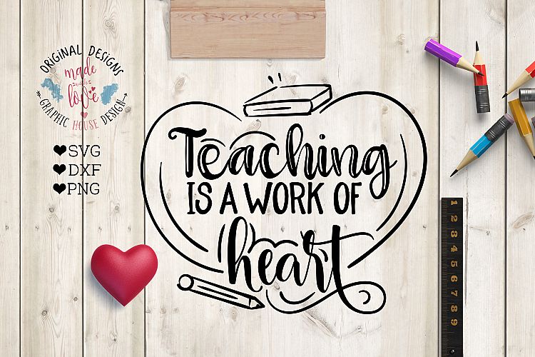 Teaching is an act of heart Cut File  (SVG, DXF, PNG)