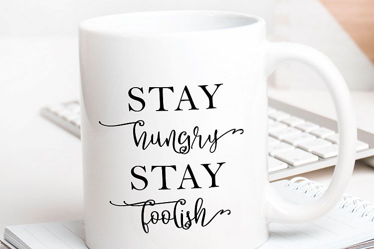 Stay hungry Stay foolish Printable