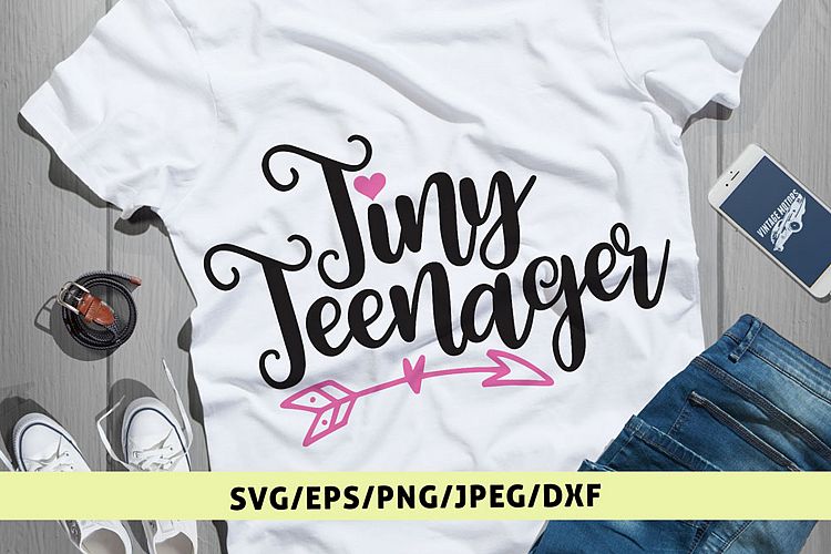 Tiny Teenager - Birthday SVG EPS DXF PNG Cutting Files