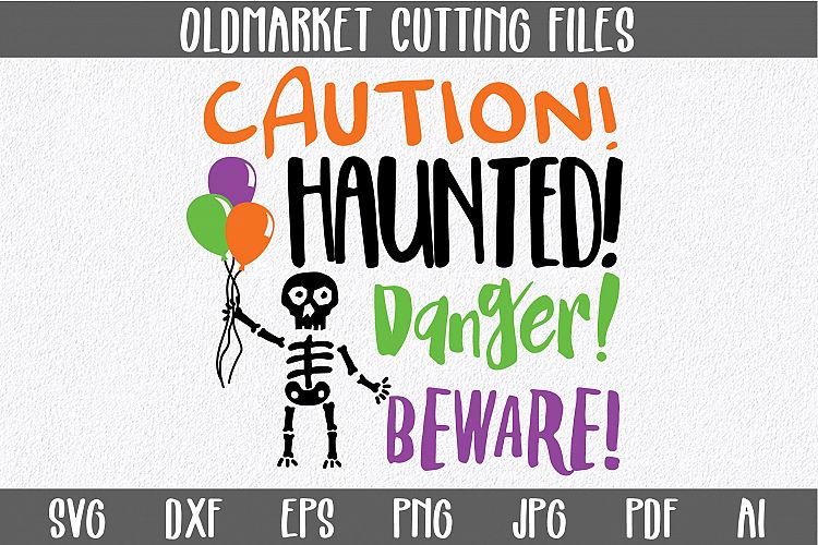 Caution Haunted Danger Beware SVG Cut File - Halloween SVG