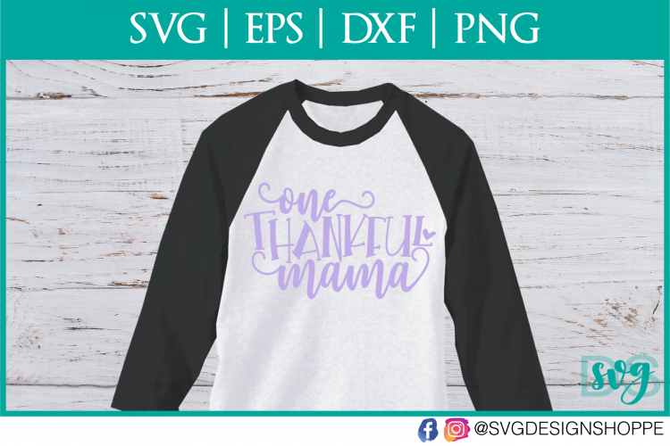 Mama, Thankful Mama, SVG files for Cricut, dxf