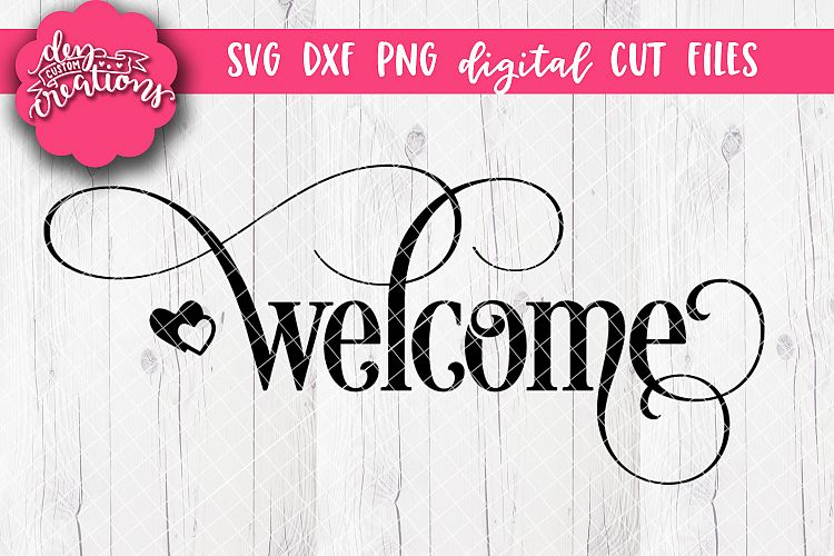 Welcome - SVG DXF PNG Digital Cut File