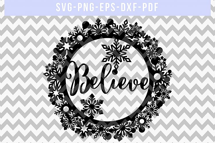 Believe SVG Cut File, Winter Wreath Papercut, PNG, PDF, DXF