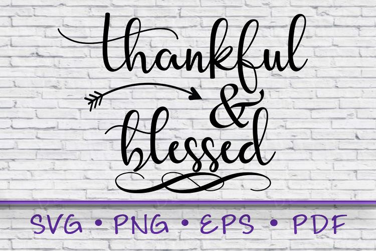 Thankful and Blessed, Thankful Blessed svg, Thanksgiving