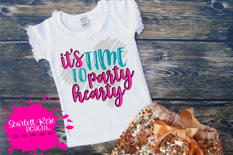 Its Time to Party Hearty - Big HeartSVG