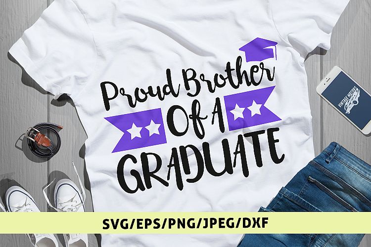 Proud Brother Of A Graduate - Graduation SVG EPS DXF PNG