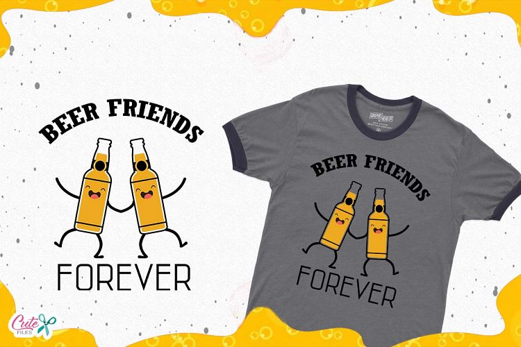 Beer friends forever, Beer Sayings s, Beer Humor svg files