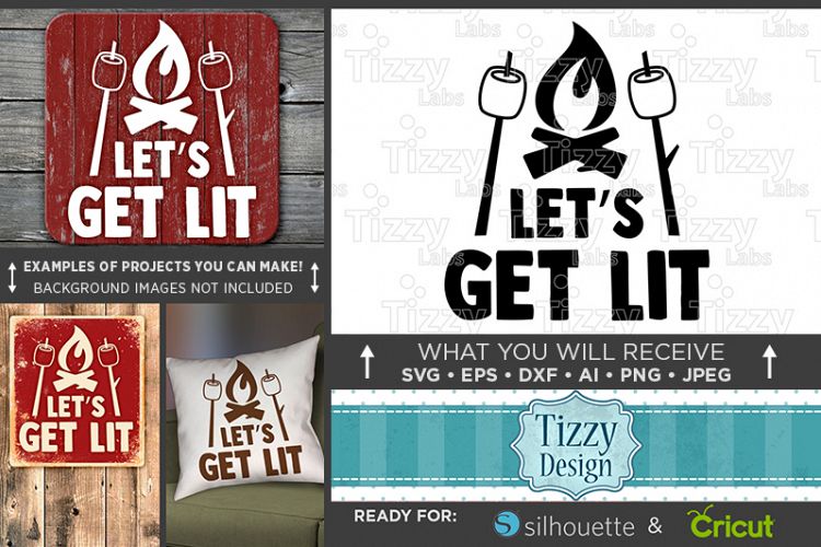 Lets Get Lit SVG - Camping Svg - Camping Signs SVG - 741