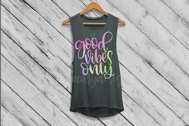 Good Vibes Only - Hand Lettered SVG