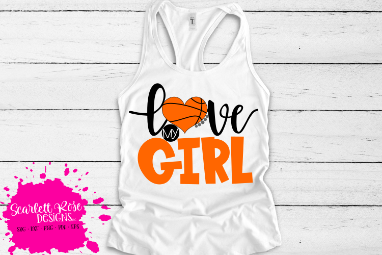 Love My Girl - Basketball SVG