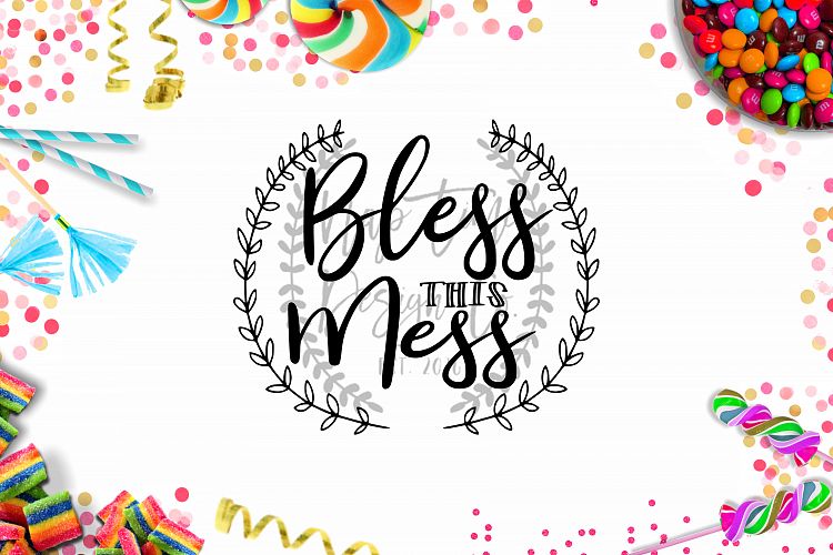 Bless This Mess SVG
