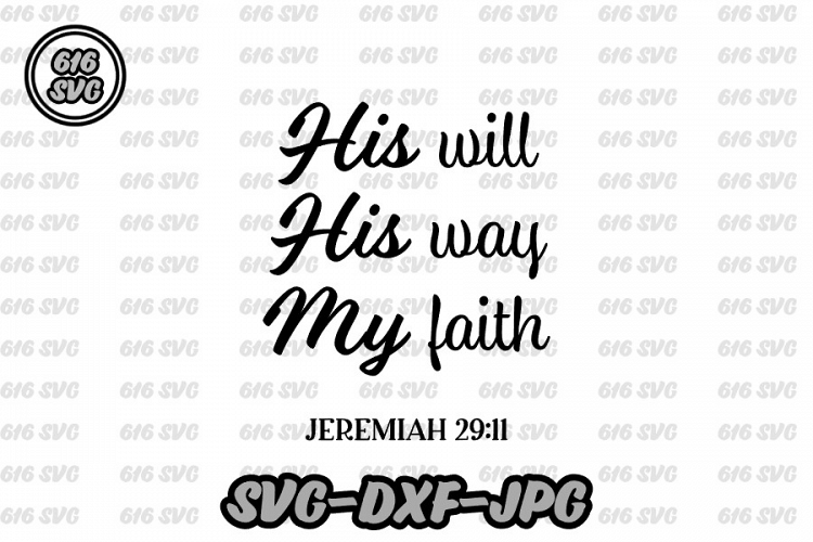 His will His way My faith SVG