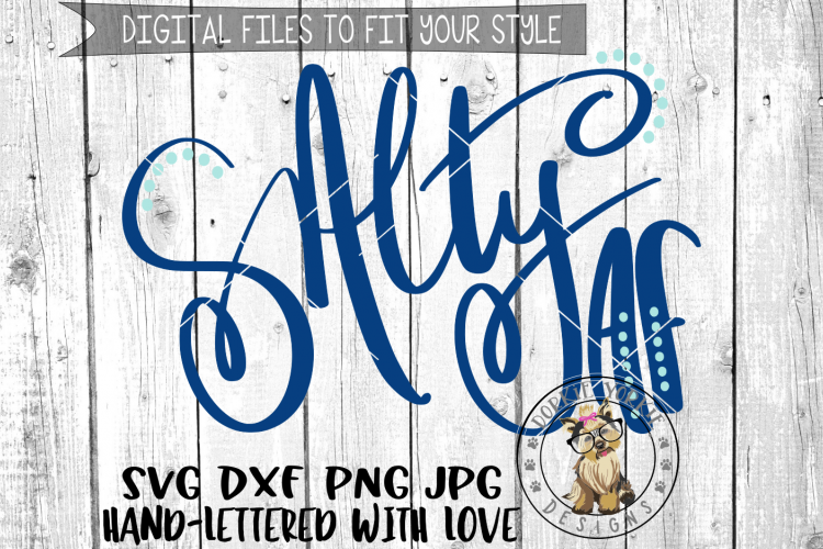 Salty AF - Hand lettered -  SVG cut file