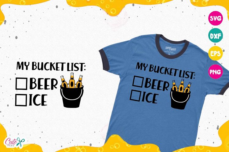 My bucket list, Beer Sayings svg
