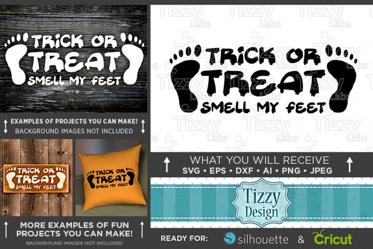 Trick or Treat Smell My Feet Svg File - 4028