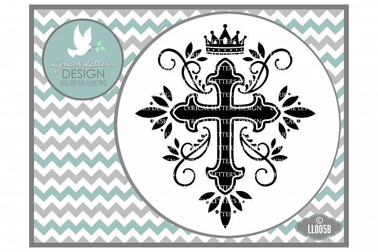 Cross with Crown and Flourishes Cutting File LL005B SVG DXF EPS AI JPG PNG