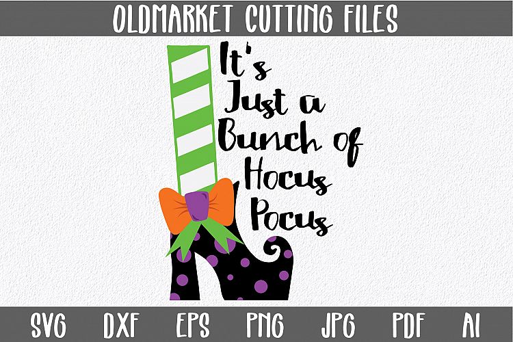 Its Just a Bunch of Hocus Pocus SVG Cut File -Halloween SVG
