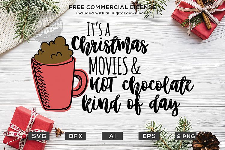 Its A Christmas Movies Hot Chocolate Kind Of Day Design SVG