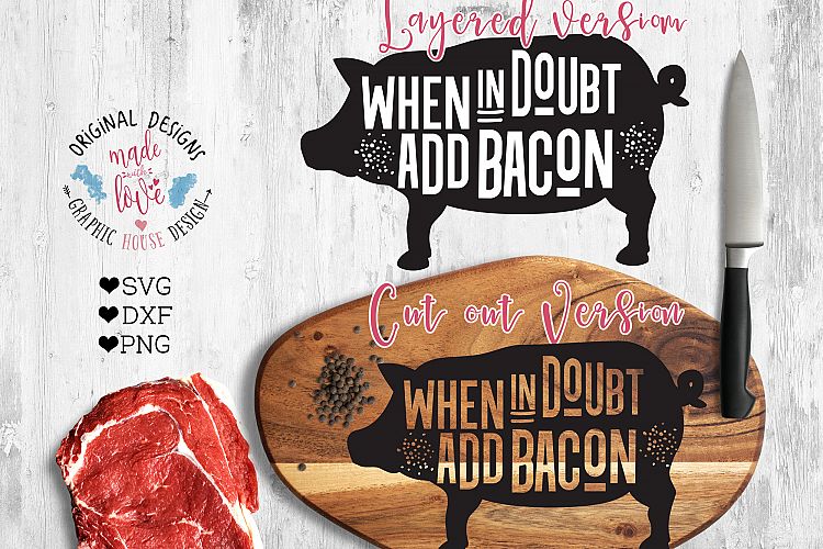 When in Doubt add Bacon Cutting File (SVG, DXF, PNG)