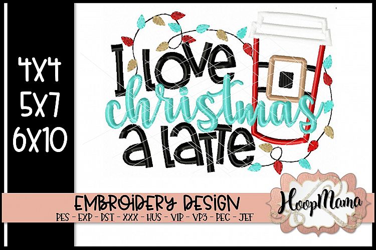 I Love Christmas A Latte - Christmas embroidery