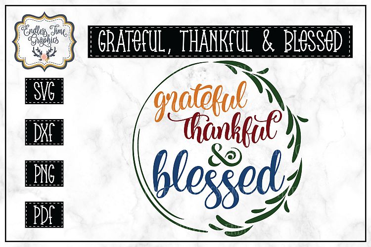 Grateful Thankful and Blessed SVG