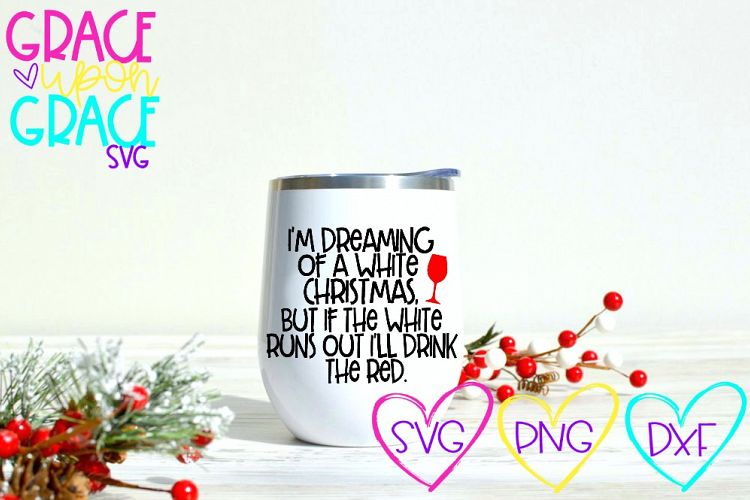 Im Dreaming of a White Christmas Wine SVG