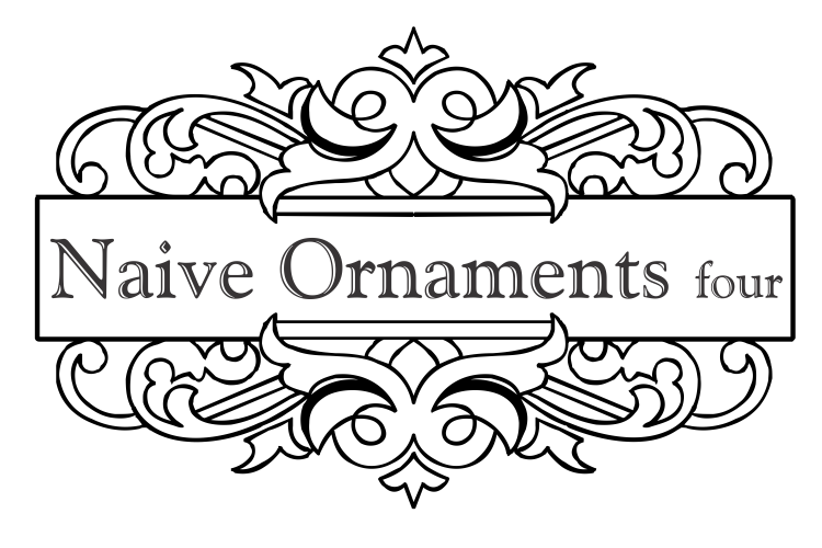 Naive Ornaments Four