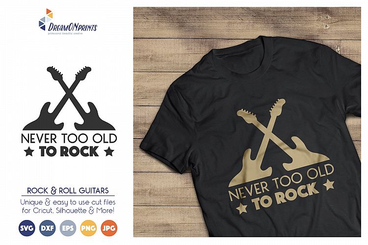 Guitar SVG Cut Files - Never too Old to Rock