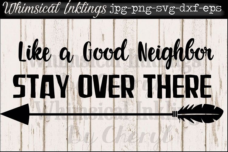 Free Free Like A Good Neighbor Svg 447 SVG PNG EPS DXF File